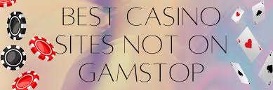 Discovering the World of Casinos Not on Gamstop -1811414904 Discovering the World of Casinos Not on Gamstop -1811414904