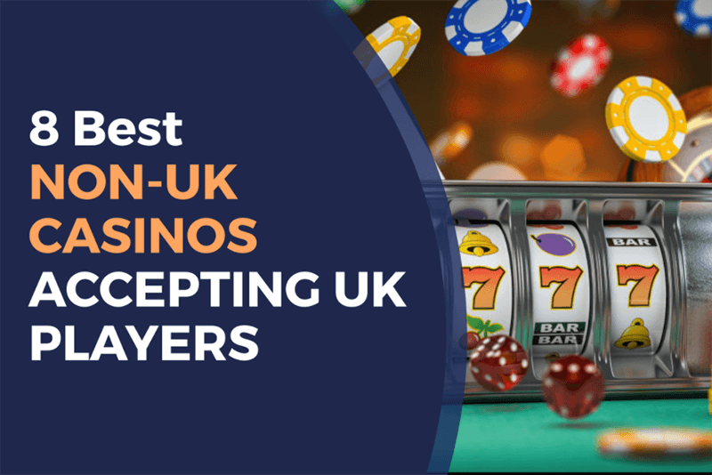 Exploring Non-UK Casinos Global Gaming Opportunities